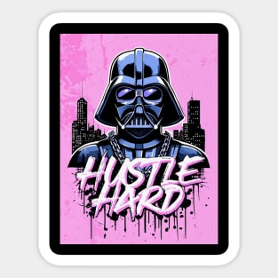Hustle hard - Hustle hard: Galactic Villain Fierce Street Style Sticker
